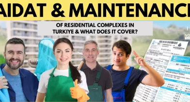 Aidat & Maintenance of Residential Complexes in Turkiye & What does It Cover?